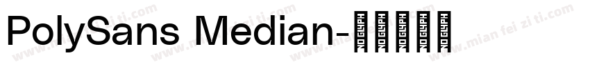 PolySans Median字体转换